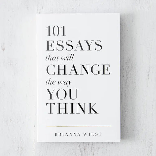 101 Essays That Will Change the Way You Think